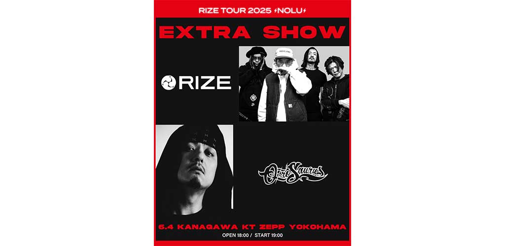 RIZE、全国ツアー横浜追加公演にOZROSAURUS出演決定（Rolling