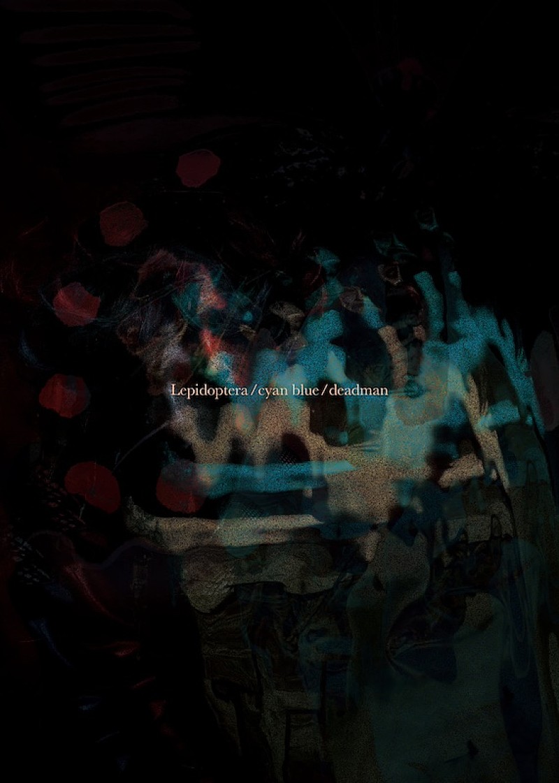 【会場限定】deadman　鱗翅目はシアンブルー deadman、結成25周年記念EP『鱗翅目はシアンブルー』7/21発売