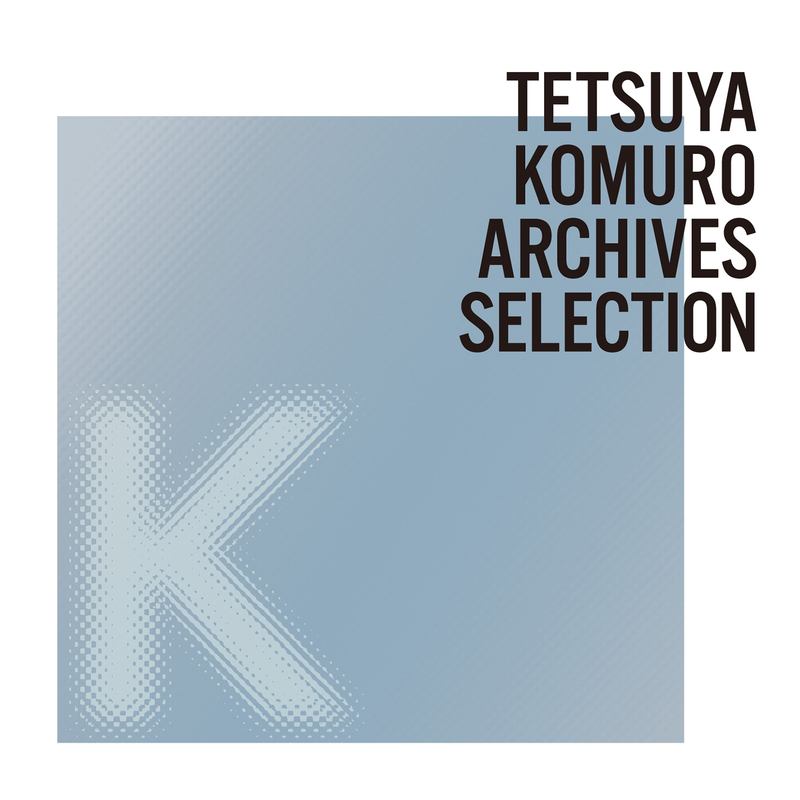 TETSUYA KOMURO ARCHIVES K SELECTION：写真提供 エイベックス