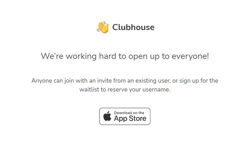 ClubhouseのWebサイト。ほぼなにも書かれておらず、アプリのダウンロードが案内されるのみ。現在、アプリをダウンロードしても招待状がなければ、ID取得以外のことはできない。