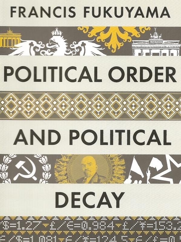 フクヤマ氏の新著『政治秩序と政治の衰退』