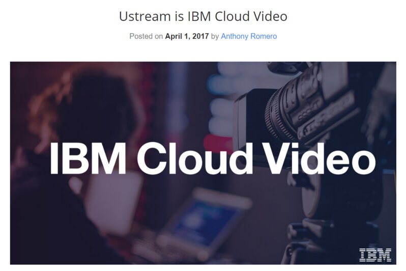 Ustream公式ブログ。IBM Cloud Videoへの移行が発表された