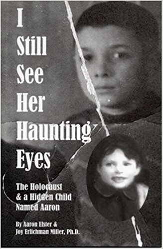 Aaron Elster氏の著書「I Still See Her Haunting Eyes: The Holocaust & a Hidden Child Named Aaron」（Amazon）