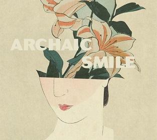 『ARCHAIC SMILE』(5月15日発売)