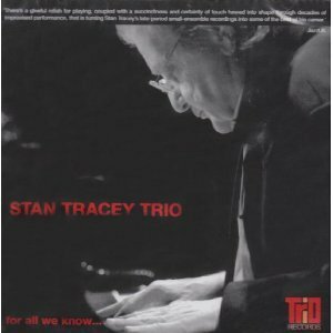 Stan Tracey Trio『For All We Know』