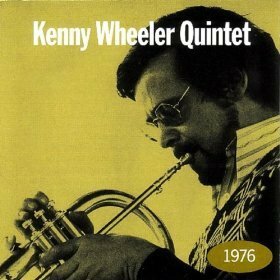 Kenny Wheeler Quintet『1976』