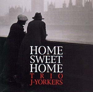 J-Yorkers『Home Sweet Home～望郷』