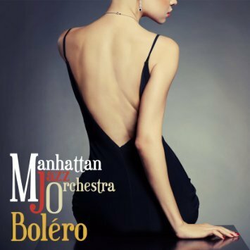 Manhattan Jazz Orchestra『Bolero』