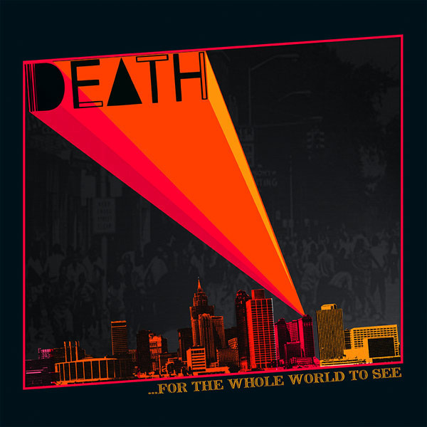Death: ...For The Whole World To See
