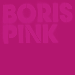 Boris『PINK』