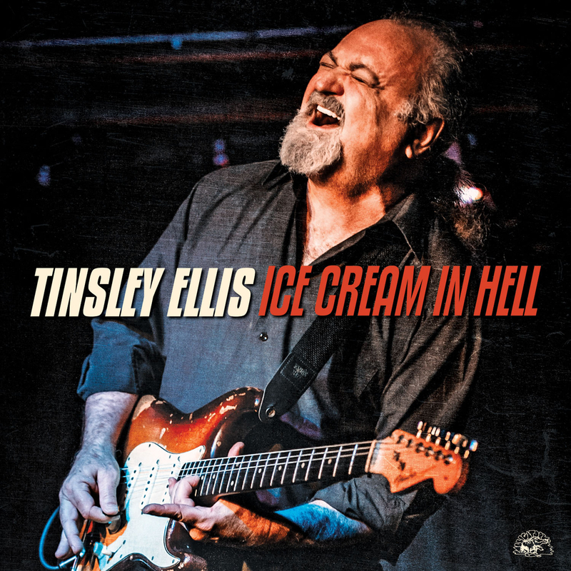 Tinsley Ellis『Ice Cream In Hell』（Alligator Records／現在発売中）
