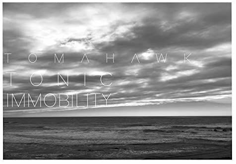Tomahawk『Tonic Immobility』（ビッグ・ナッシング／ウルトラ・ヴァイヴ　現在発売中）