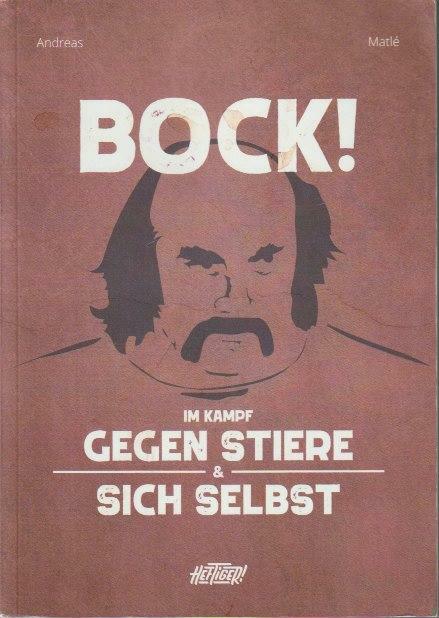 Andreas Matle著『Bock! Im Kampf Gegen Stiere & Sich Selbst』（オーストリアHeftiger刊／現在発売中）