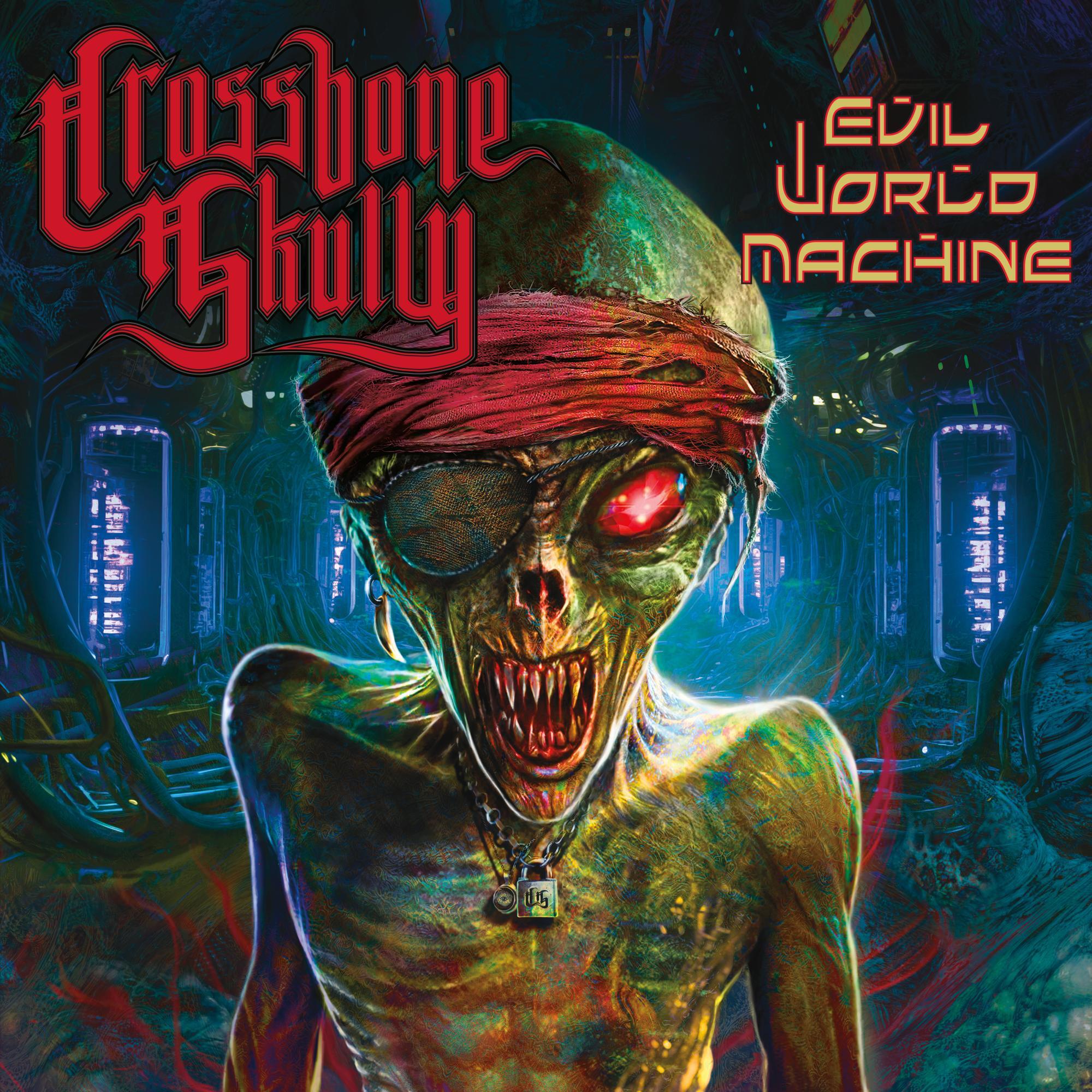 Crossbone Skully『Evil World Machine』/ Better Noise Music 現在発売中